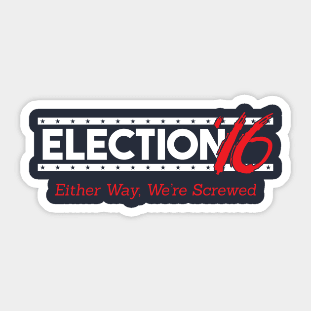 Either way we're screwed Sticker by WinterWolfDesign